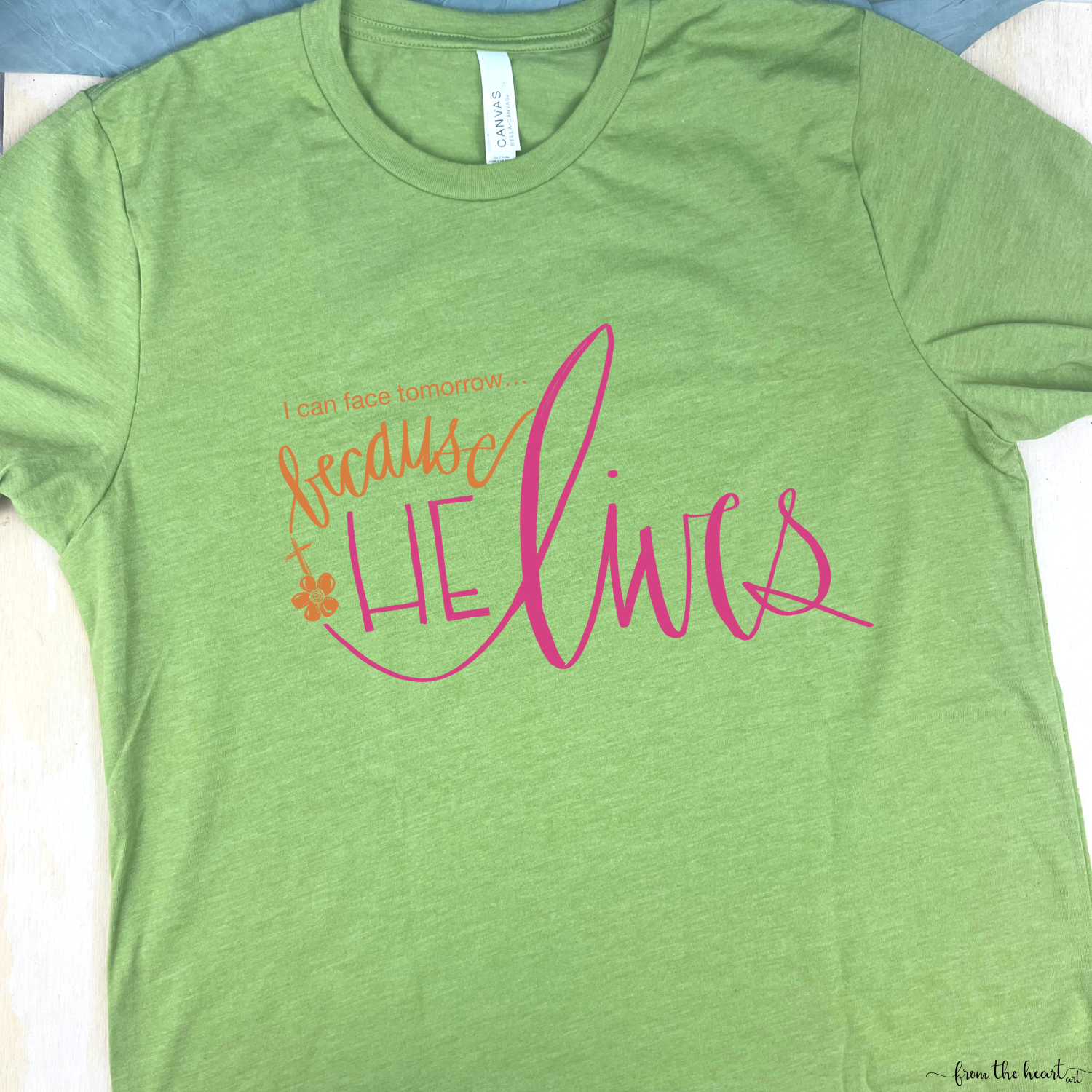 Green "Because He Lives" T-Shirt