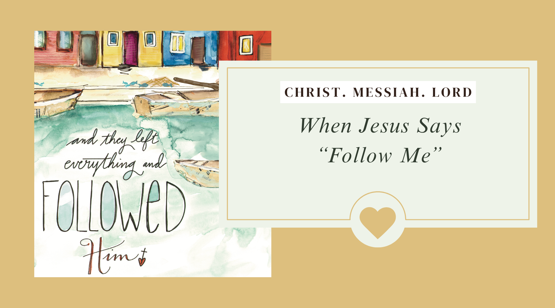 When Jesus Says “Follow Me”