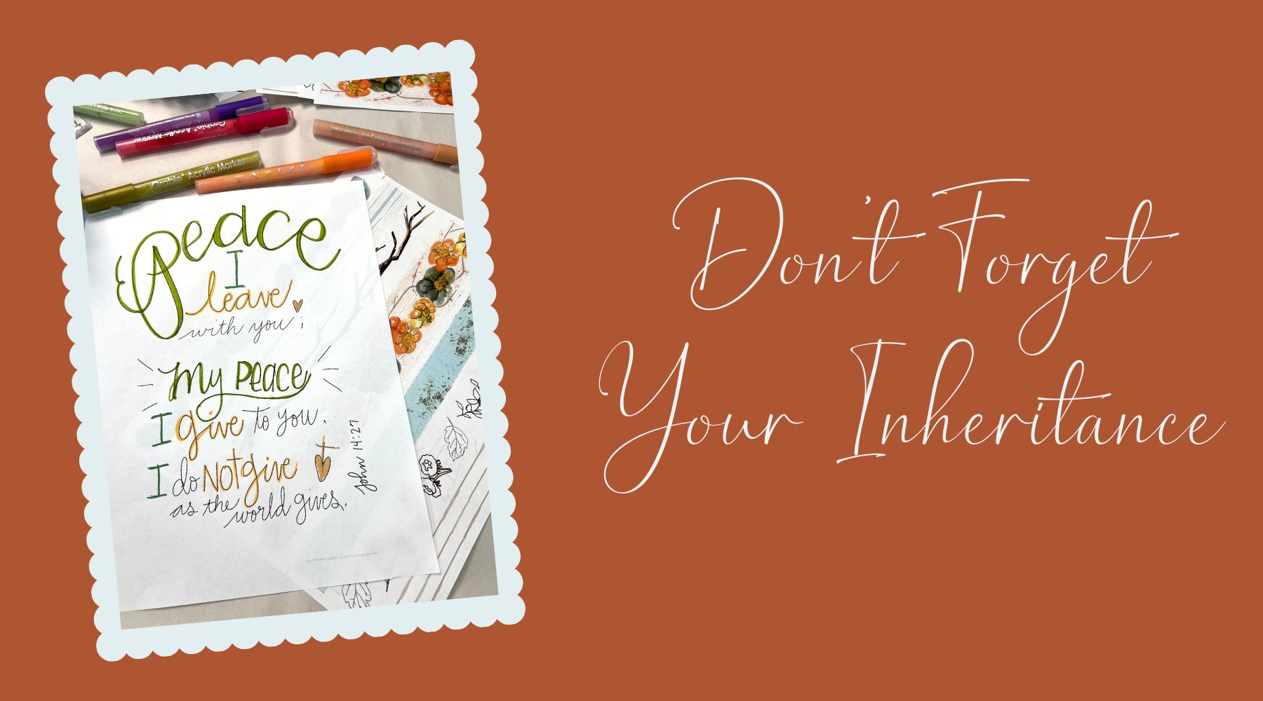 Don’t Forget Your Inheritance